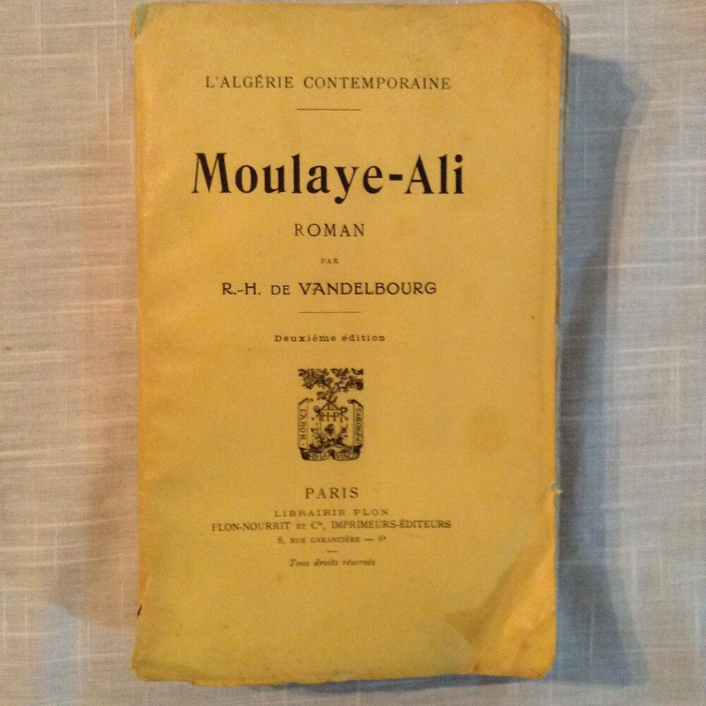 Antique 1911 "Moulaye-Ali" by R. H. de Vandelbourgh French Broché Book